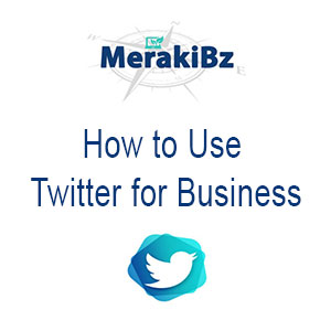 How to Use Twitter for Business